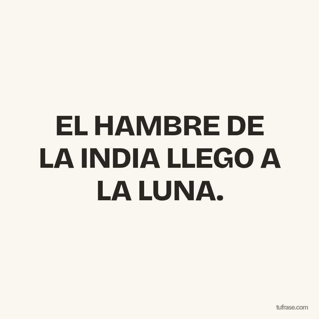 EL HAMBRE DE LA INDIA LLEGO A LA LUNA.
