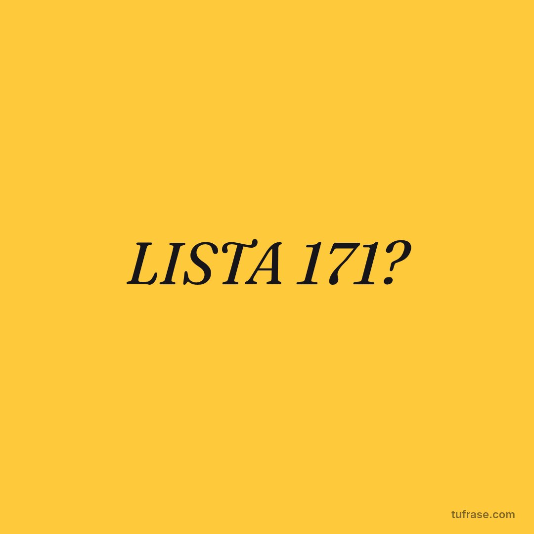 LISTA 171?