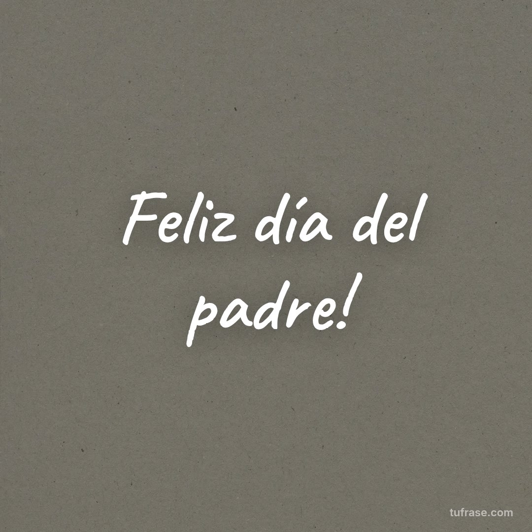 Feliz día del padre!