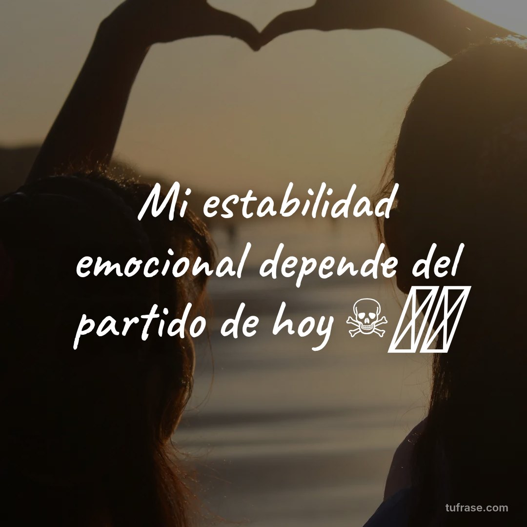 Mi estabilidad emocional depende del partido de hoy ☠️💙🤍