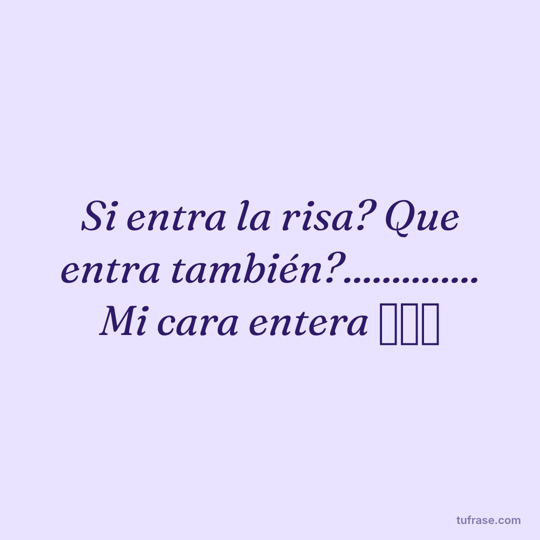 Si entra la risa? Que entra también?.............. Mi cara entera 🫣🫣🤫