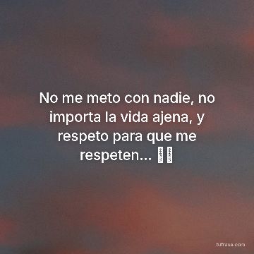 No me meto con nadie, no importa la vida ajena, y respeto para que me respeten... 🫶🏼