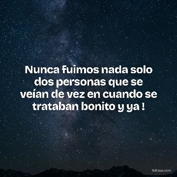 Nunca fuimos nada solo dos personas que se veían de vez en cuando se trataban bonito y ya !