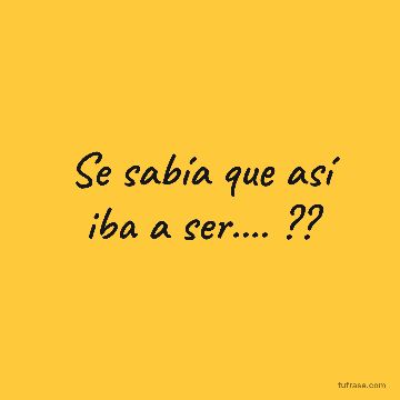 Se sabía que así iba a ser.... ??