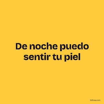 De noche puedo sentir tu piel