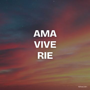 AMA
VIVE
RIE