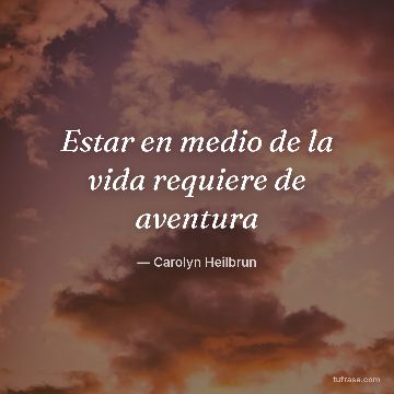 Estar en medio de la vida requiere de aventura