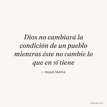 Dios no cambiará la condición de un pueblo mientras éste no cambie lo que en sí tiene