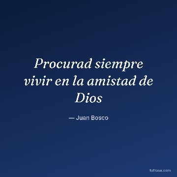 Procurad siempre vivir en la amistad de Dios