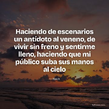Haciendo de escenarios un antídoto al veneno, de vivir sin freno y sentirme lleno, haciendo que mi público suba sus manos al cielo