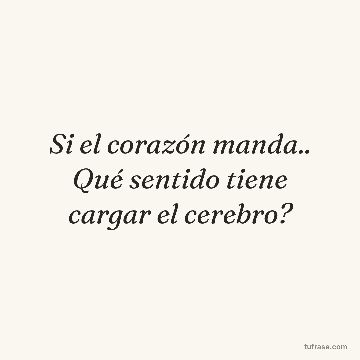 Si el corazón manda.. Qué sentido tiene cargar el cerebro?