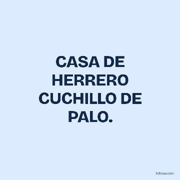 CASA DE HERRERO
CUCHILLO DE PALO.