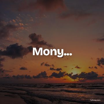 Mony...