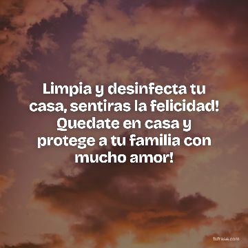 Limpia y desinfecta tu casa, sentiras la felicidad! Quedate en casa y protege a tu familia con mucho amor!