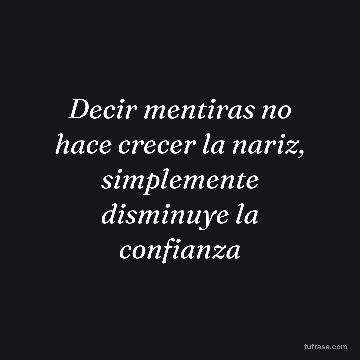 Decir mentiras no hace crecer la nariz, simplemente disminuye la confianza