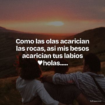Como las olas acarician las rocas, asi mis besos acarician tus labios ♥holas.....