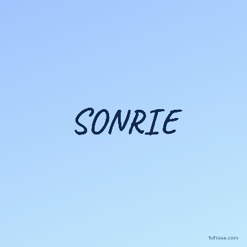 SONRIE