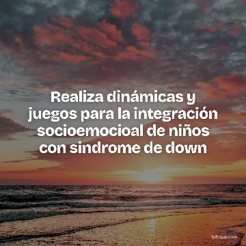 Realiza dinámicas y juegos para la integración socioemocioal de niños con sindrome de down
