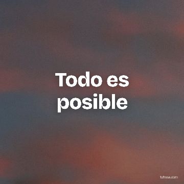 Todo es posible