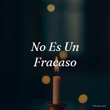 No Es Un Fracaso