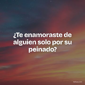 ¿Te enamoraste de alguien solo por su peinado?