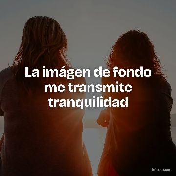 La imágen de fondo me transmite tranquilidad