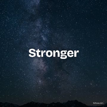 Stronger
