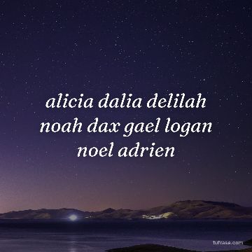 alicia dalia delilah noah dax gael logan noel adrien