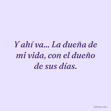 Y ahí va... La dueña de mi vida, con el dueño de sus días.