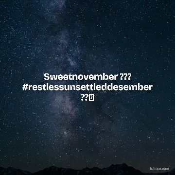 Sweetnovember ??? #restlessunsettleddesember ??⏰