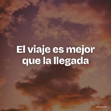 El viaje es mejor que la llegada