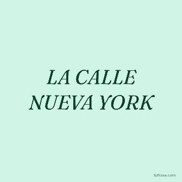 LA CALLE NUEVA YORK