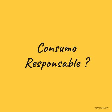 Consumo Responsable ?