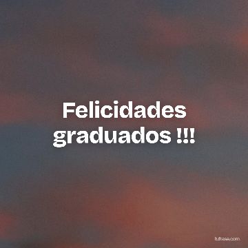 Felicidades graduados !!!