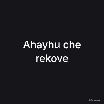 Ahayhu che rekove