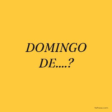 DOMINGO DE....?