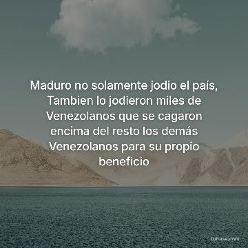 Maduro no solamente jodio el país, Tambien lo jodieron miles de Venezolanos que se cagaron encima del resto los demás Venezolanos para su propio beneficio