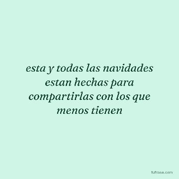 esta y todas las navidades estan hechas para compartirlas con los que menos tienen
