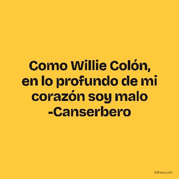 Como Willie Colón, en lo profundo de mi corazón soy malo -Canserbero