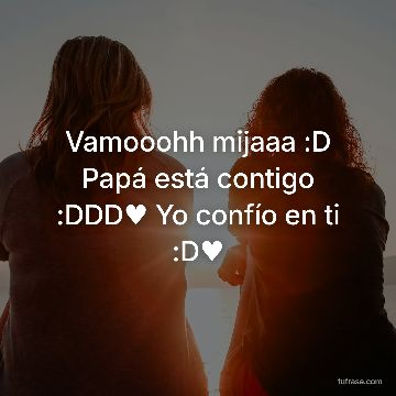 Vamooohh mijaaa :D Papá está contigo :DDD♥️ Yo confío en ti :D♥️