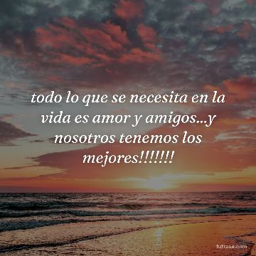 todo lo que se necesita en la vida es amor y amigos...y nosotros tenemos los mejores!!!!!!!