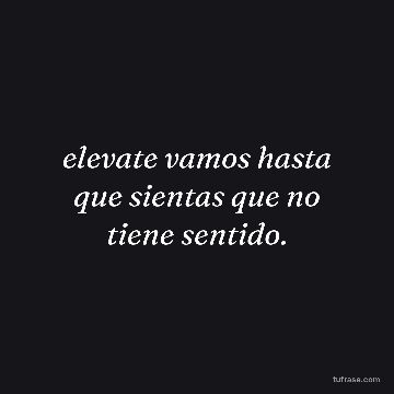 elevate vamos hasta que sientas que no tiene sentido.