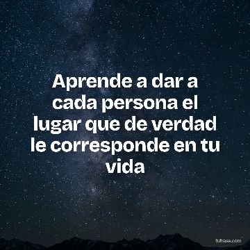 Aprende a dar a cada persona el lugar que de verdad le corresponde en tu vida