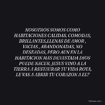NOSOTROS SOMOS COMO HABITACIONES CALIDAS, COMODAS, BRILLANTES,LLENAS DE AMOR , VACIAS , ABANDONADAS, NO DESEADAS, PERO AUN EN LA HABITACION MAS DEVASTADA DIOS PUEDE NACER, JESUS VINO A LA TIERRA A RESTAURAR TU VIDA ROTA, LE VAS A ABRIR TU CORAZON A EL?