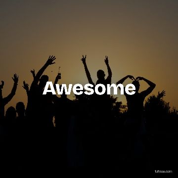 Awesome
