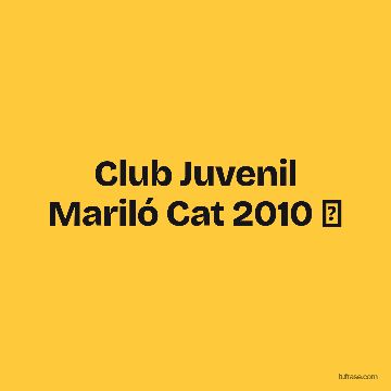 Club Juvenil Mariló Cat 2010 ⚽