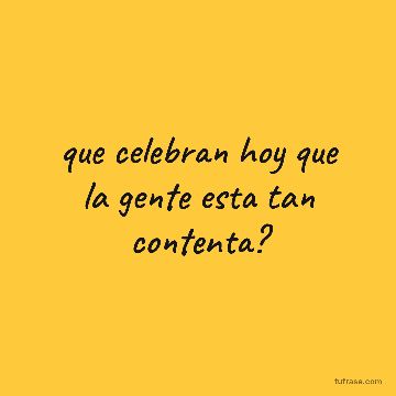que celebran hoy que la gente esta tan contenta?