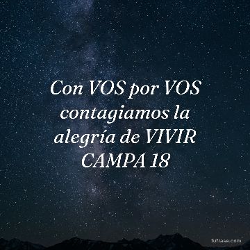 Con VOS por VOS contagiamos la alegría de VIVIR CAMPA 18