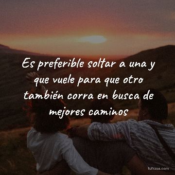 Es preferible soltar a una y que vuele para que otro también corra en busca de mejores caminos