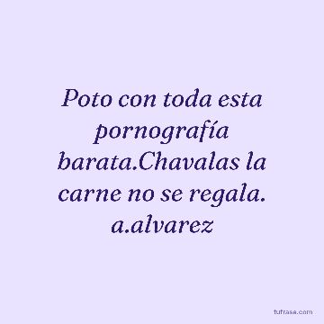 Poto con toda esta pornografía barata.Chavalas la carne no se regala. a.alvarez